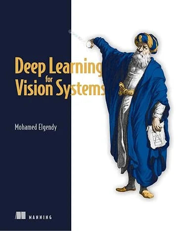 Deep Learning for Vision Systems 1st Edition