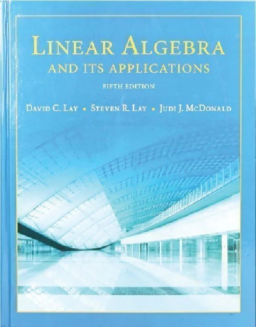 Linear Algebra and Its Applications 5th Edition By David Lay