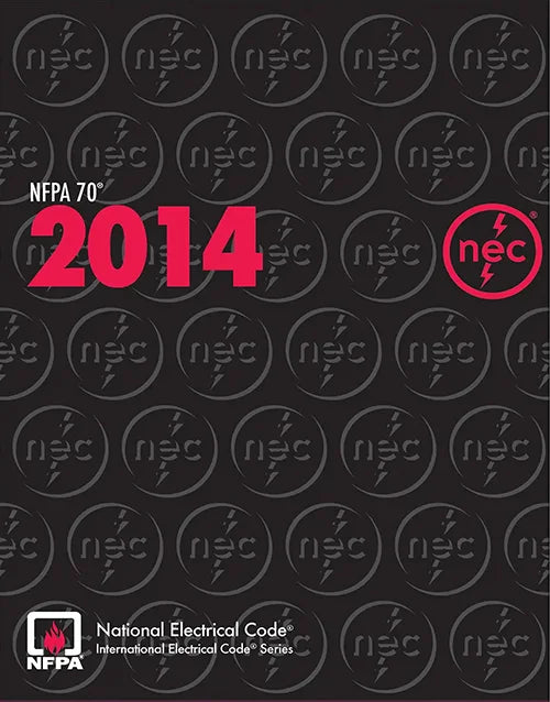 NFPA 70®: National Electrical Code® (NEC®) – 2014 Edition | Essential Standard for Safe Electrical Installations